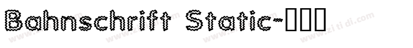 Bahnschrift Static字体转换